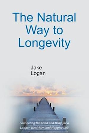 The Natural Way to Longevity