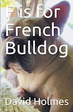 F is for French Bulldog 