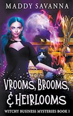 Vrooms, Brooms, & Heirlooms