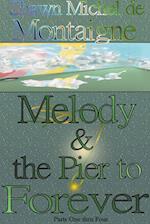 Melody and the Pier to Forever