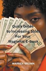 Quick Guide to Increasing Sales for Your Magnetic E-Book 