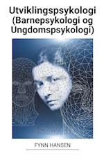 Utviklingspsykologi (Barnepsykologi og Ungdomspsykologi)