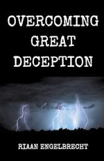 Overcoming Great Deception 