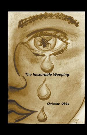 The Inexorable Weeping