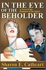 In The Eye of The Beholder (Large Print) 