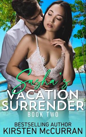 Sasha's Vacation Surrender: Book Two