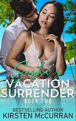 Sasha's Vacation Surrender: Book Two