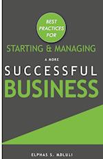 Best Practices for Starting and Managing a More Successful Business 