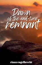 Dawn of the End-Time Remnant