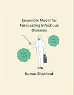 Ensemble Model for Forecasting Infectious Diseases 