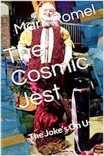 Cosmic Jest: The Joke's On Us