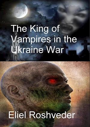 King of Vampires in the Ukraine War