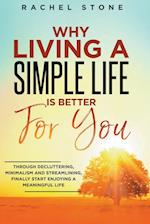 Why Living A Simple Life Is Better For You