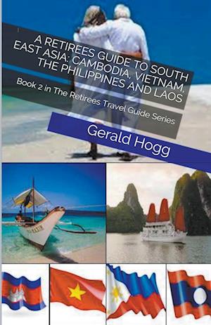 A Retirees Guide to South East Asia