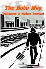 The Hobo Way - Challenges of Modern Survival 