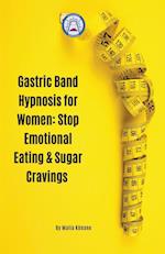 Gastric Band Hypnosis for Women: Stop Emotional Eating & Sugar Cravings 