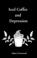 Iced Coffee and Depression 