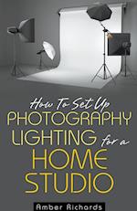 How to Set Up Photography Lighting for a Home Studio 