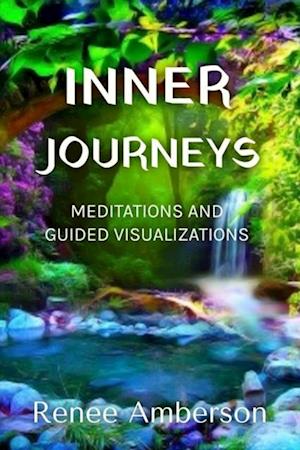 Inner Journeys: Meditations and Guided Visualizations