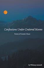 Confessions Under Cratered Moons