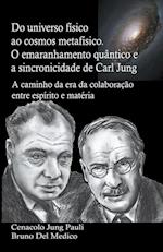 Do universo físico ao cosmos metafísico. O emaranhamento quântico e a sincronicidade de Carl Jung