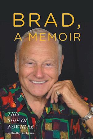 BRAD, A MEMOIR- "This Side of Nowhere"