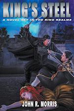 King's Steel, A Novel Set in the Ring Realms 