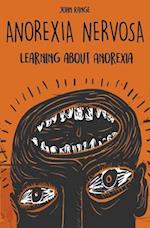 Anorexia Nervosa Learning about Anorexia 