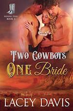 Two Cowboys One Bride