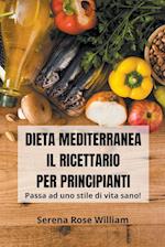 Dieta Mediterranea - Il Ricettario per Principianti