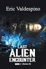 Last Alien Encounter Part II 