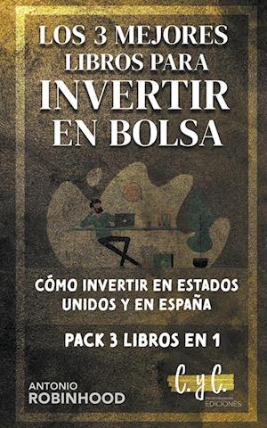 Los 3 Mejores Libros Para Invertir en Bolsa Cómo Iinvertir en Estados Unidos y en España Pack 3 Libros en 1