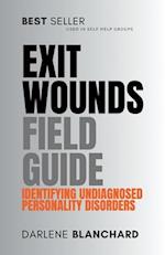 Exit Wounds Field Guide 