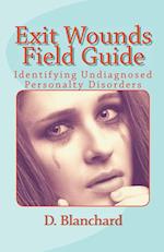 Exit Wounds Field Guide 