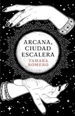 Arcana, Ciudad Escalera