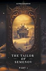 The Tailor of Semenov - Part 1