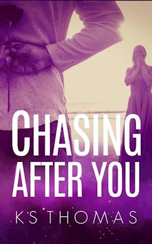 Chasing After You