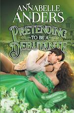 Pretending To Be A Debutante