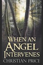 When an Angel Intervenes 