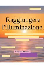 Raggiungere l'illuminazione.