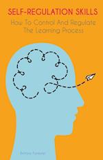 Self-Regulation Skills  How To Control And Regulate  The Learning Process