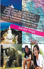 Same-Same But Different. Searching for the Perfect Place to Retire in Thailand 