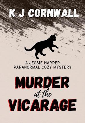 Murder at the Vicarage: A Jessie Harper Paranormal Cozy Mystery