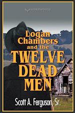 Logan Chambers and the Twelve Dead Men 