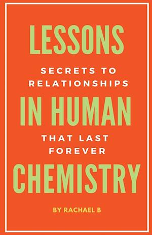 Lessons In Human Chemistry