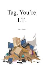 Tag, You're I.T. 