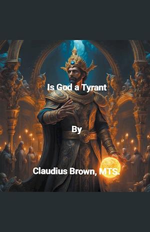 Is God a Tyrant