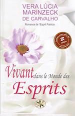 Vivant dans  le Monde  des Esprits