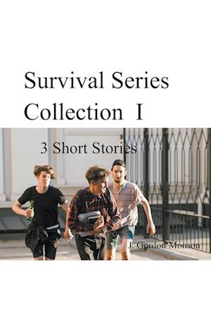 Survival Series Collection I ( 3 Short Stories)