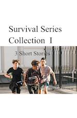 Survival Series Collection I ( 3 Short Stories) 